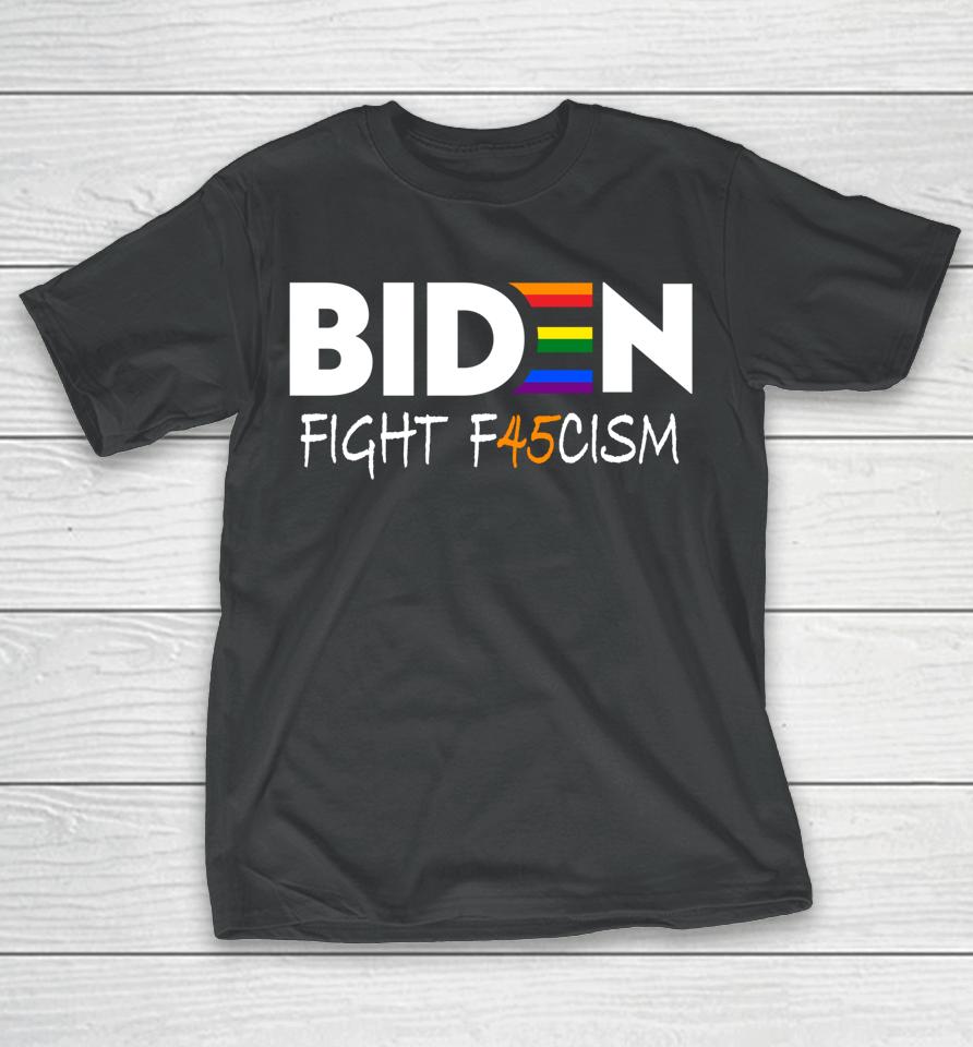 Biden Fight F45Cism Anti Republican Pride Flag Lgbtq T-Shirt