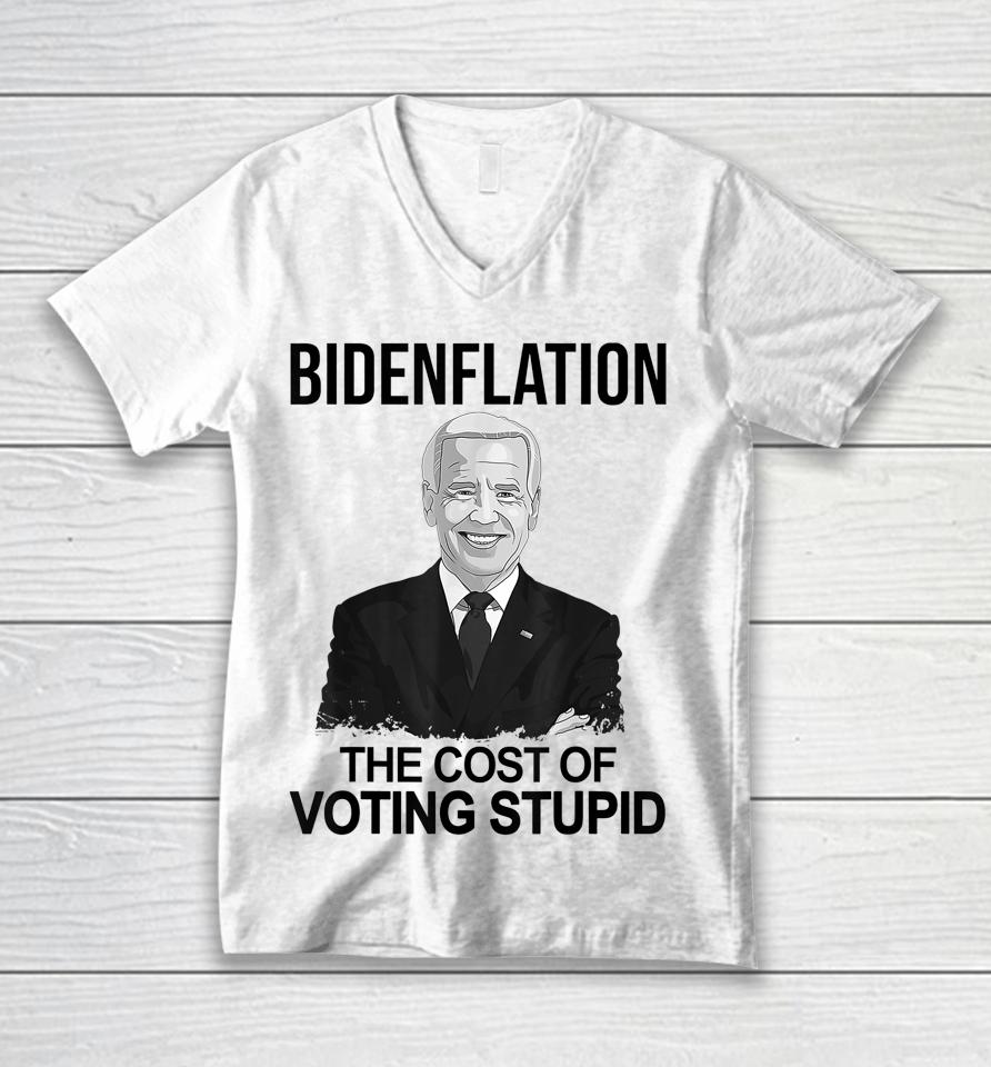 Biden Flation The Cost Of Voting Stupid Unisex V-Neck T-Shirt