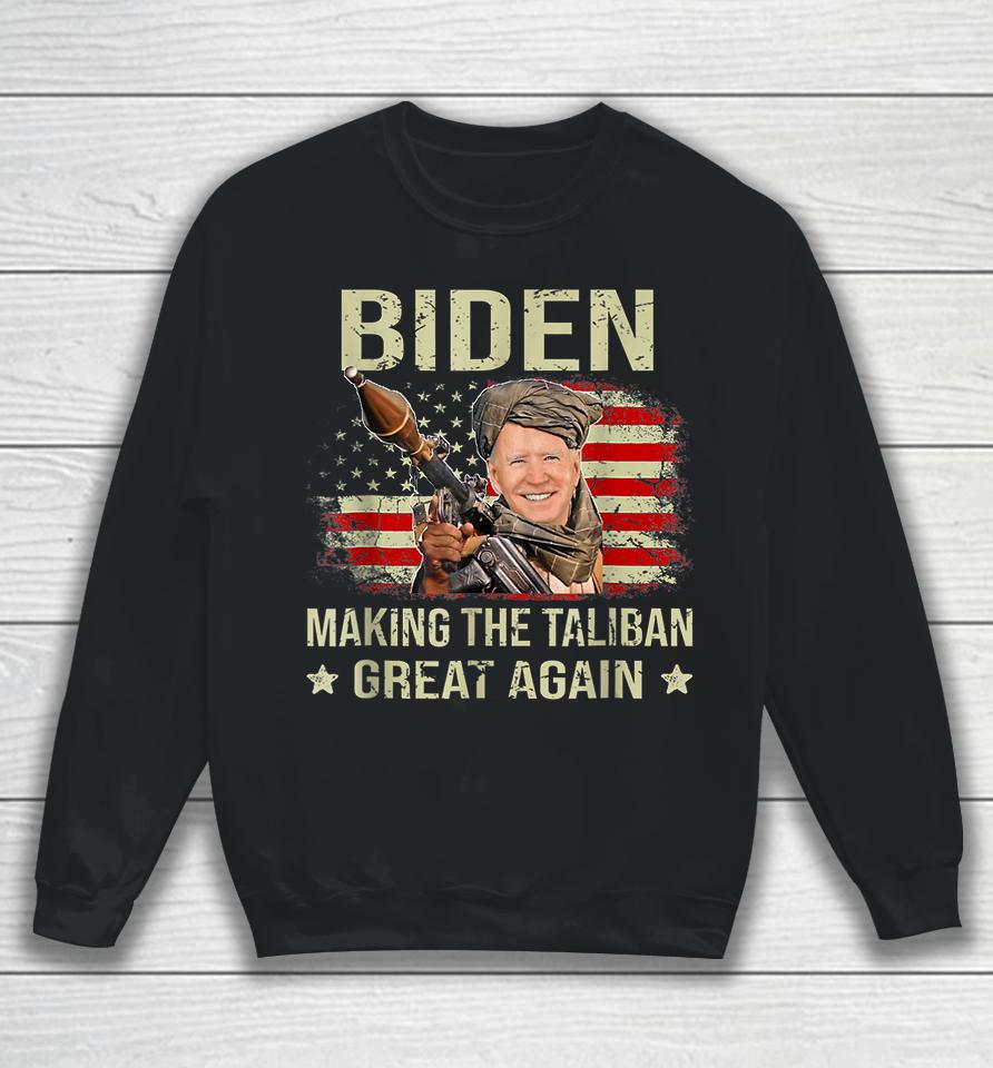 Biden Making The Taliban Great Again Sweatshirt