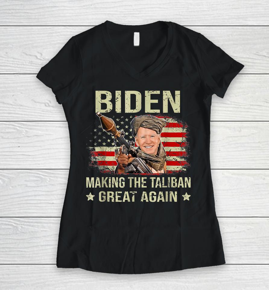 Biden Making The Taliban Great Again Women V-Neck T-Shirt