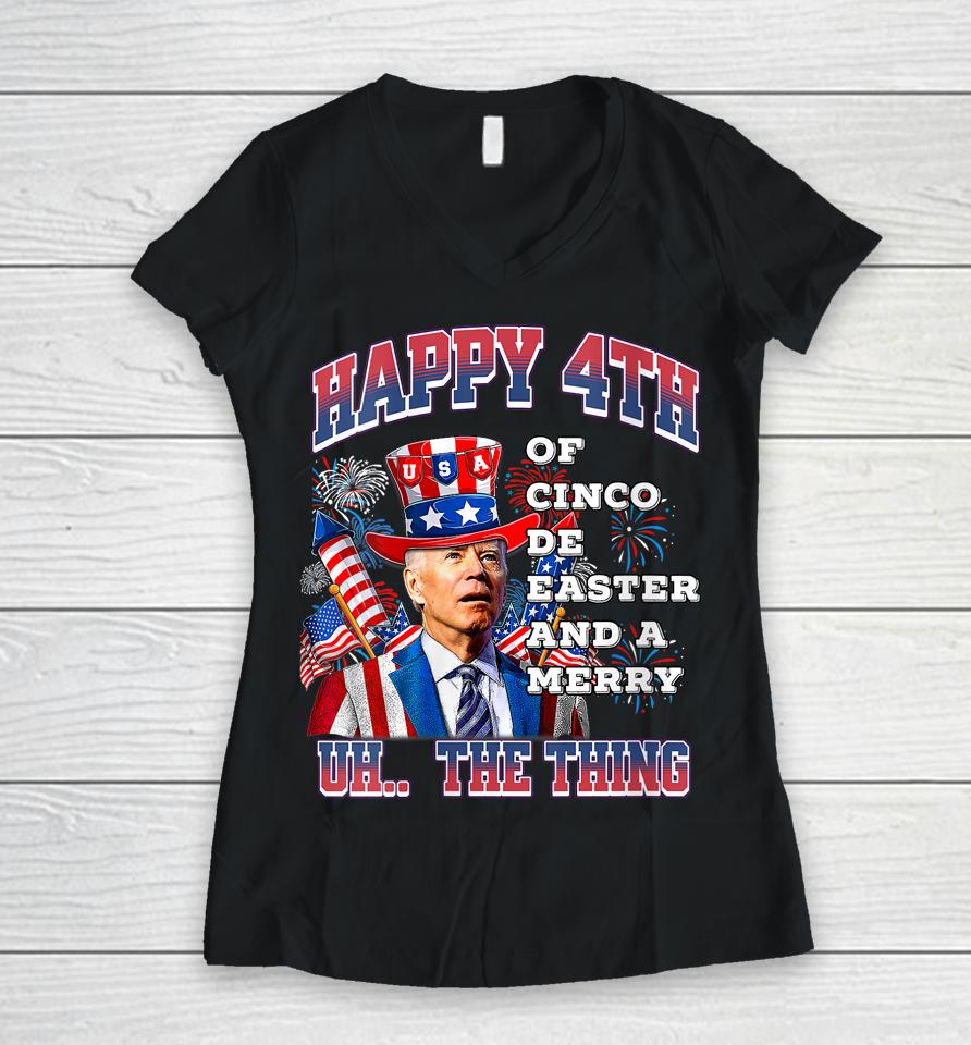 Biden Merry 4Th The Thing Confused Joe Biden 4Th Of July Women V-Neck T-Shirt
