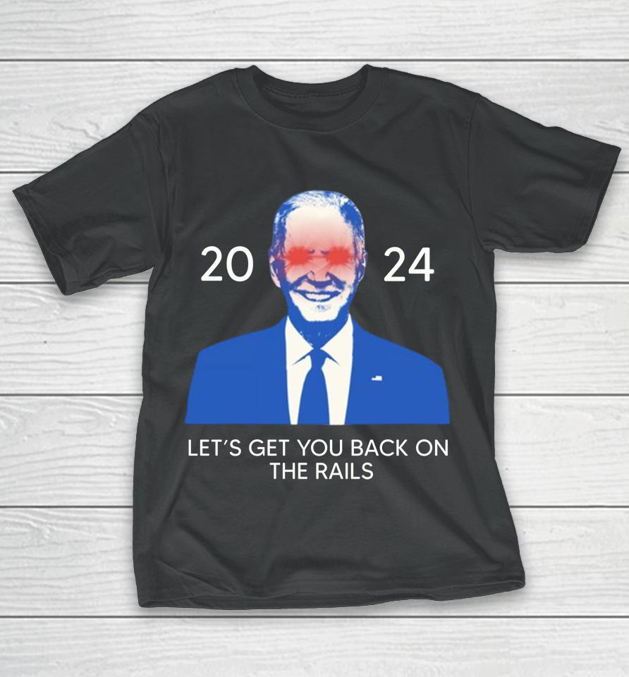 Biden Mugshot 2024 Let's Get You Back On The Rails T-Shirt