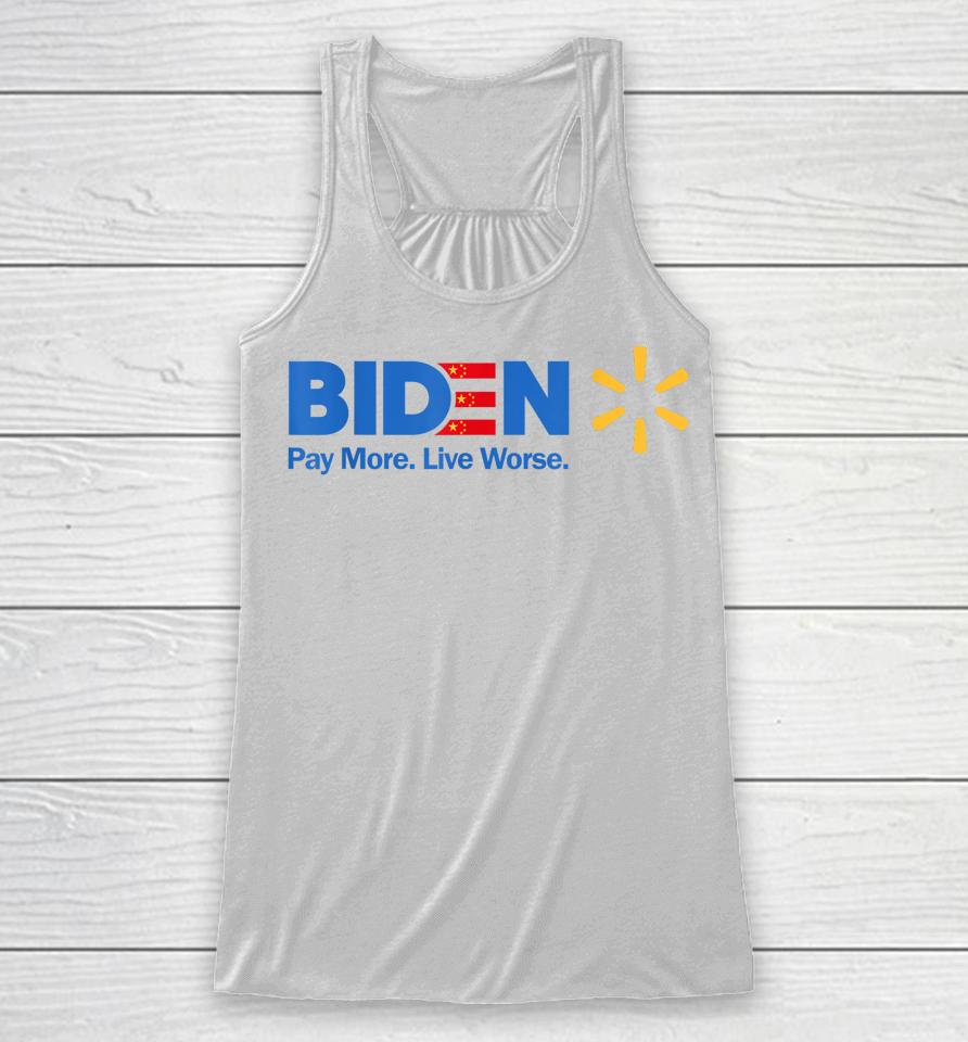 Biden Pay More Live Worse Anti President Biden Anti Biden Racerback Tank