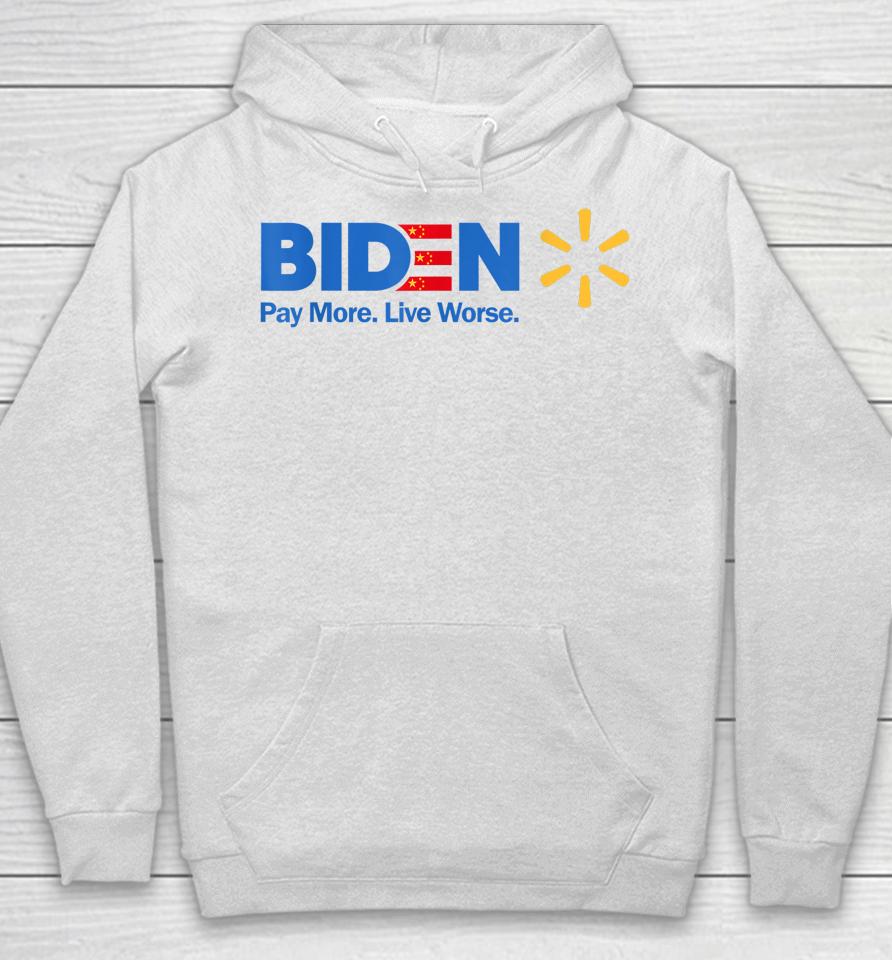 Biden Pay More Live Worse Anti President Biden Anti Biden Hoodie