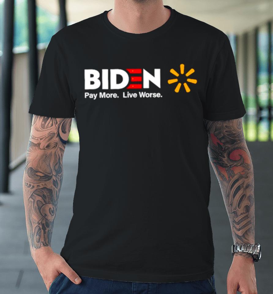 Biden Pay More Live Worse China Flag Premium T-Shirt