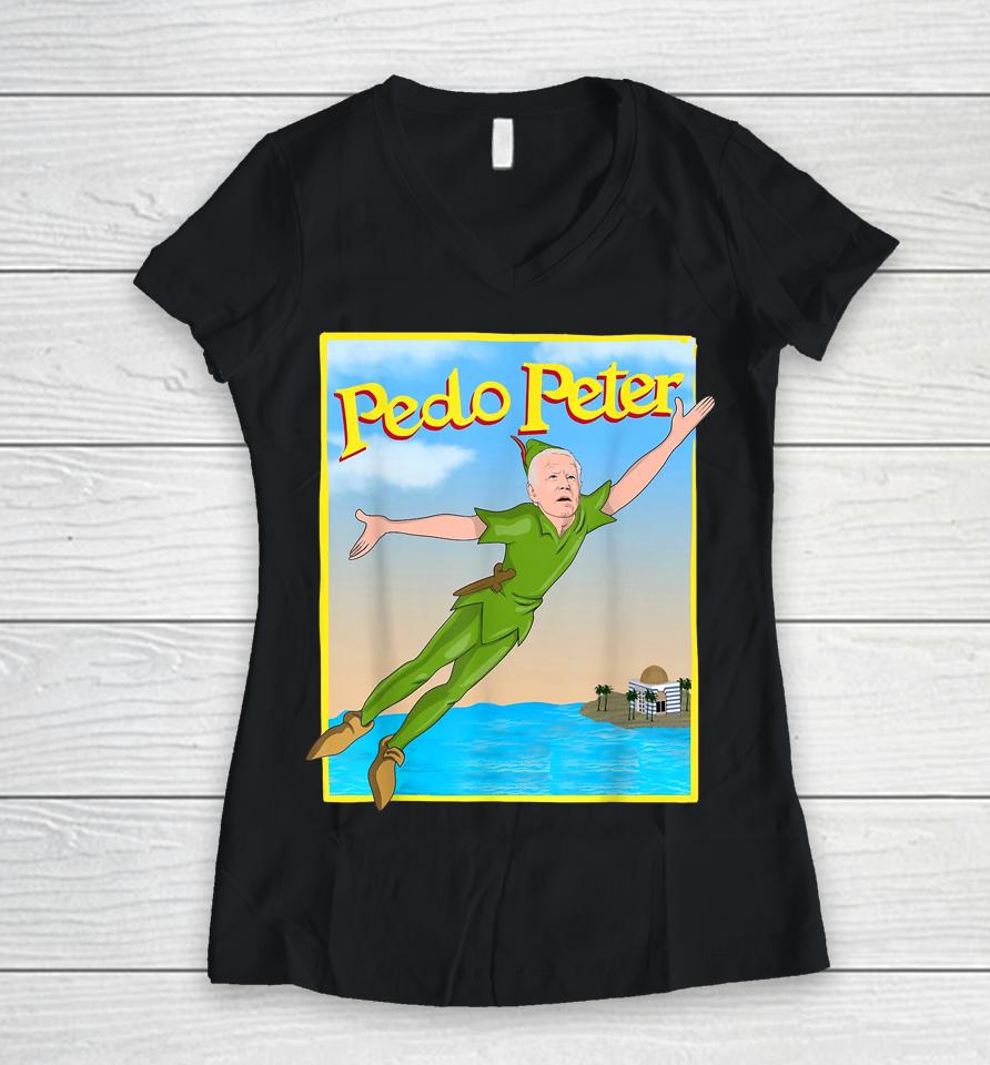 Biden Pedo Peter Pedopeter Funny Women V-Neck T-Shirt
