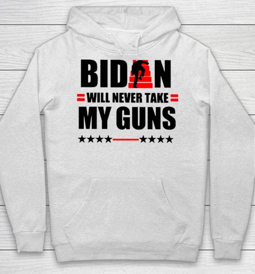 Biden Will Never Take My Guns I Keeps Them Upstairs Hoodie