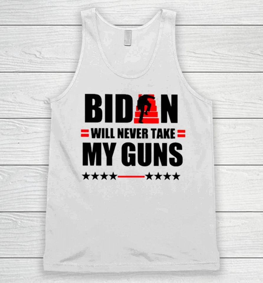 Biden Will Never Take My Guns I Keeps Them Upstairs Unisex Tank Top
