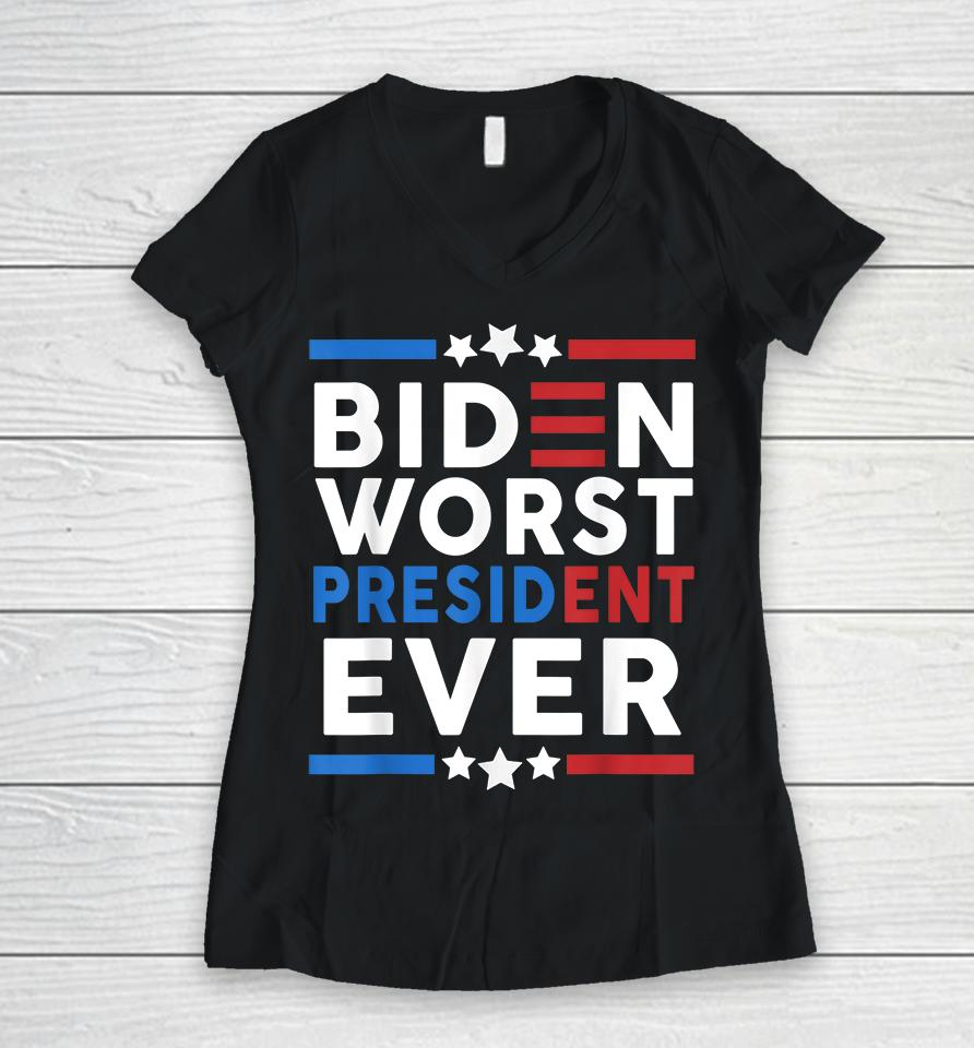 Biden Worst President Ever Women V-Neck T-Shirt