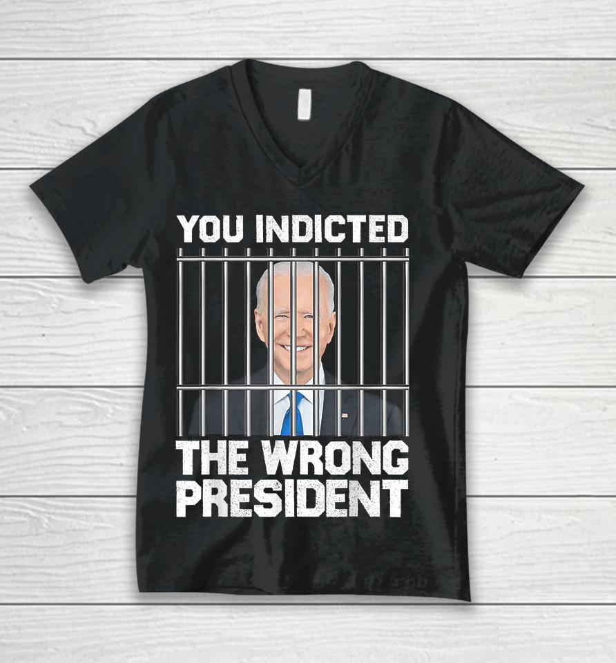 Biden You Indicted The Wrong President Unisex V-Neck T-Shirt