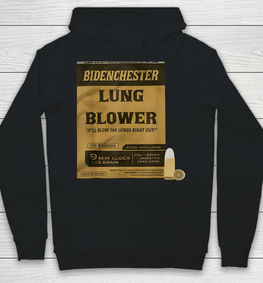 Bidenchester Lung Blower It'll Blow The Lings Right Out Hoodie