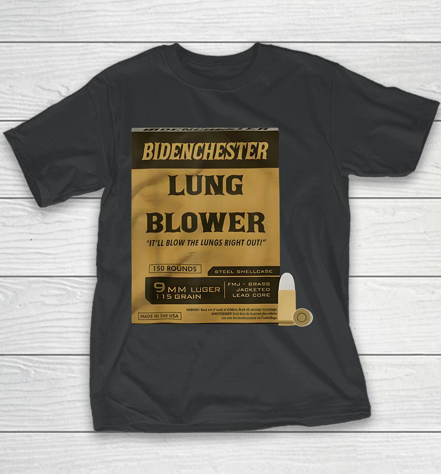 Bidenchester Lung Blower It'll Blow The Lings Right Out Youth T-Shirt