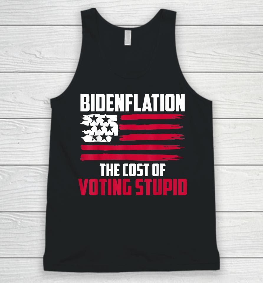 Bidenflation The Cost Of Voting Stupid Anti Biden Unisex Tank Top