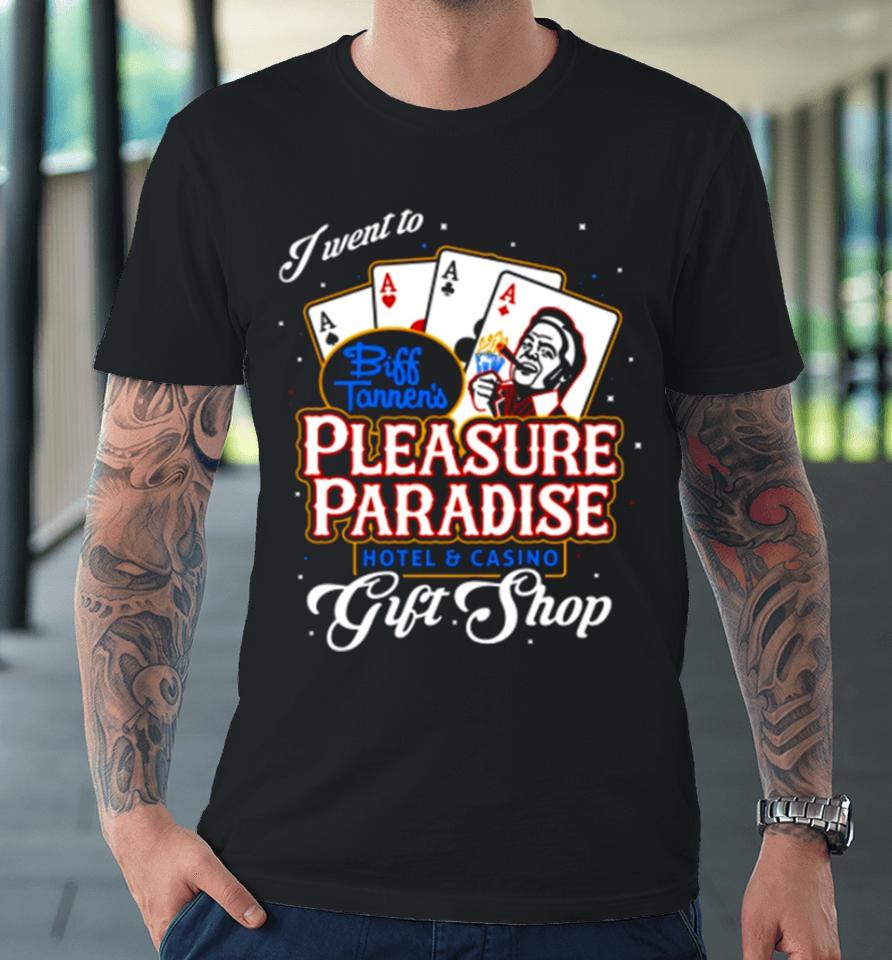 Biff’s Pleasure Paradise Premium T-Shirt