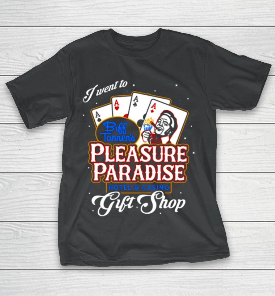 Biff’s Pleasure Paradise T-Shirt