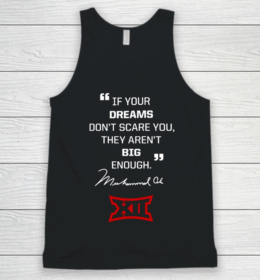 Big 12 Conference Texas Tech Lady If Your Dreams Don’t Scare You, They Aren’t Big Enough Muhammad Ali Unisex Tank Top