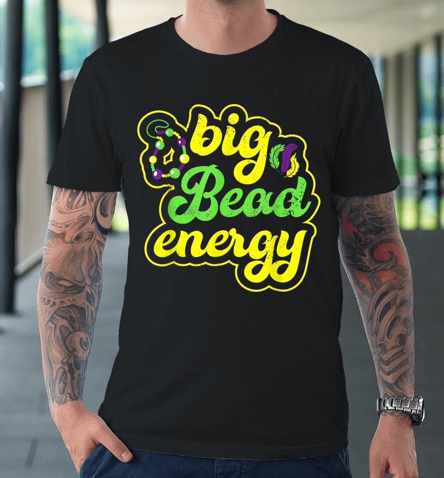 Big Bead Energy Vintage Mardi Gras Premium T-Shirt