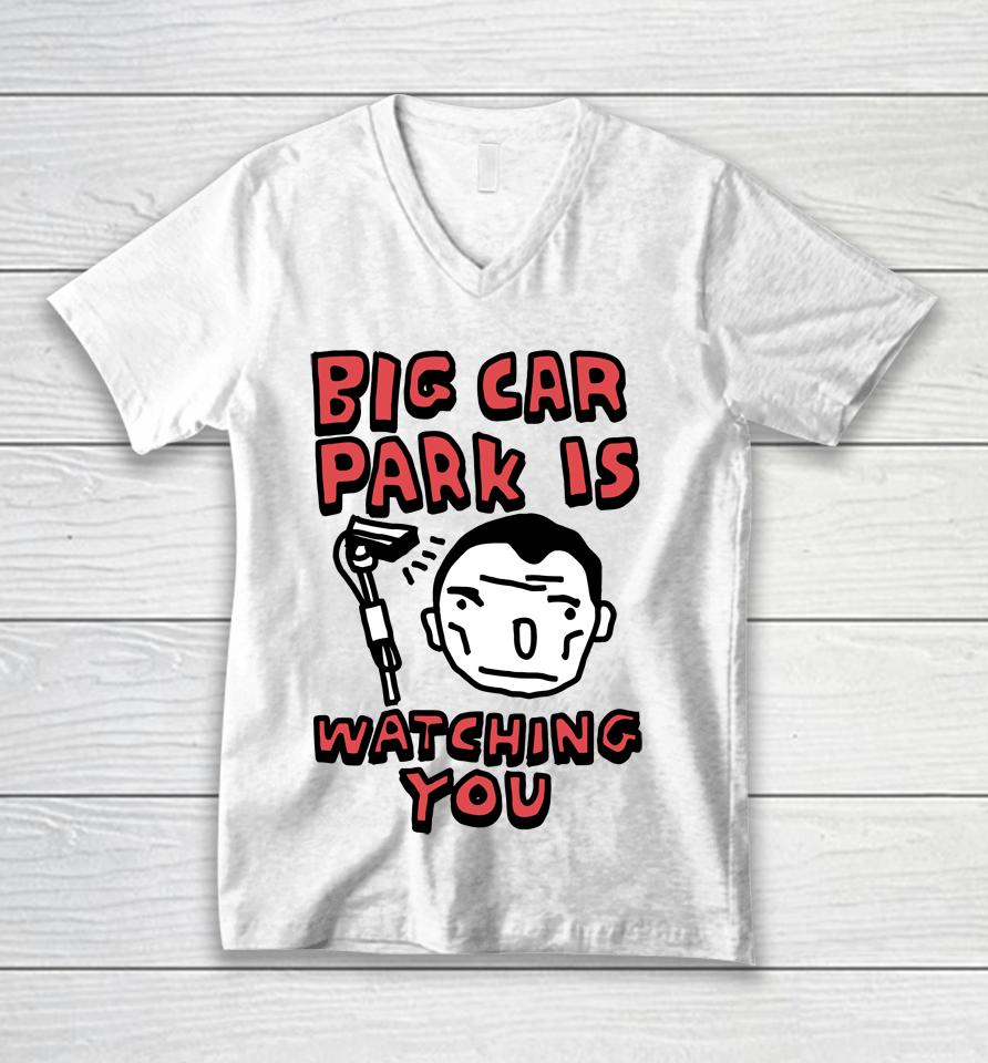 Big Car Park Is Watching You Unisex V-Neck T-Shirt