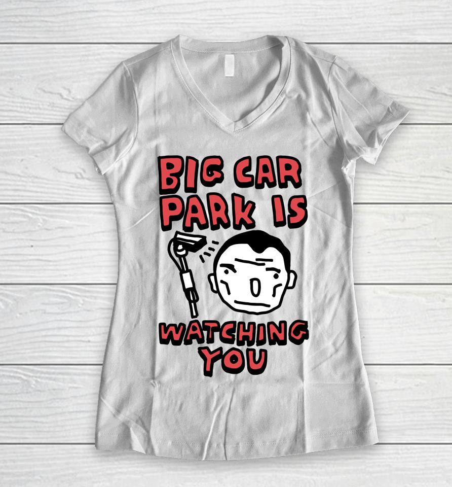 Big Car Park Is Watching You Women V-Neck T-Shirt