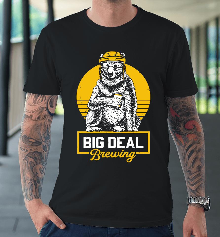 Big Deal Brewing Bear Premium T-Shirt
