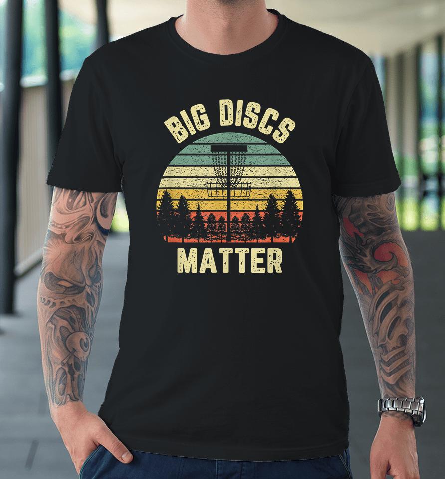 Big Disc Golf Matter Vintage Funny Premium T-Shirt