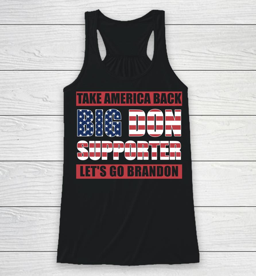 Big Don Supporter Take America Back Let's Go Brandon Maga Racerback Tank