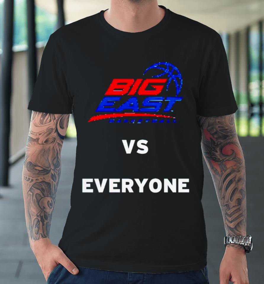 Big East Basketball Vs Everyone Premium T-Shirt