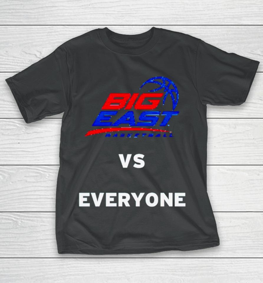 Big East Basketball Vs Everyone T-Shirt