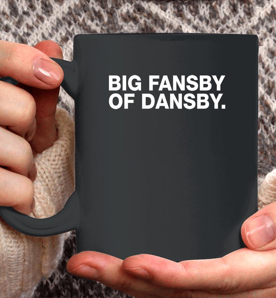 Big Fansby Of Dansby Coffee Mug