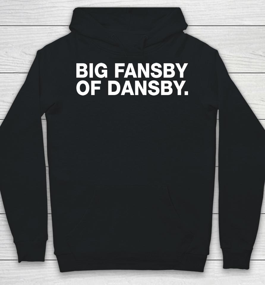 Big Fansby Of Dansby Hoodie