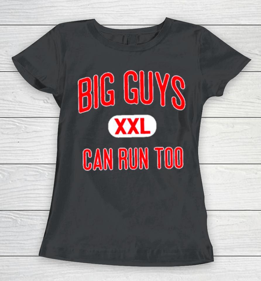 Big Guys Can Run Too Women T-Shirt