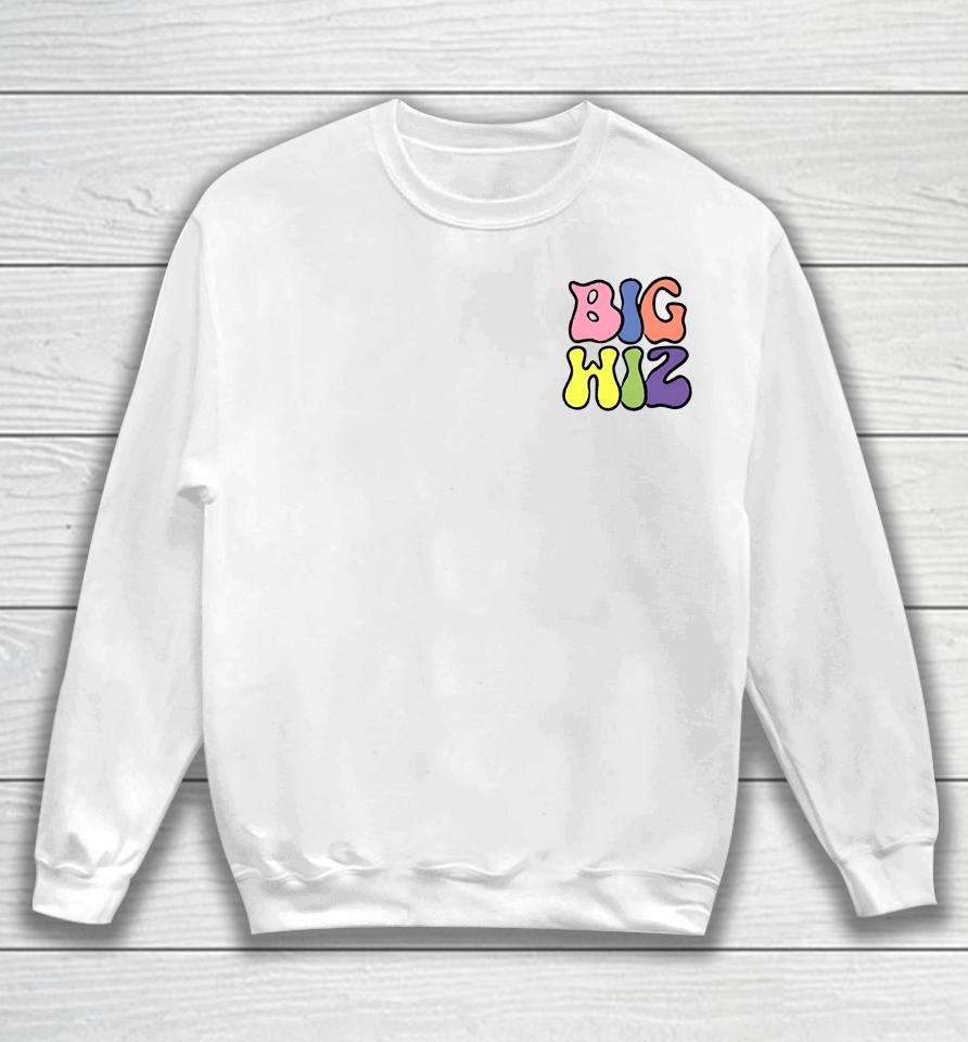 Big Hiz More Love Shirt Sweatshirt