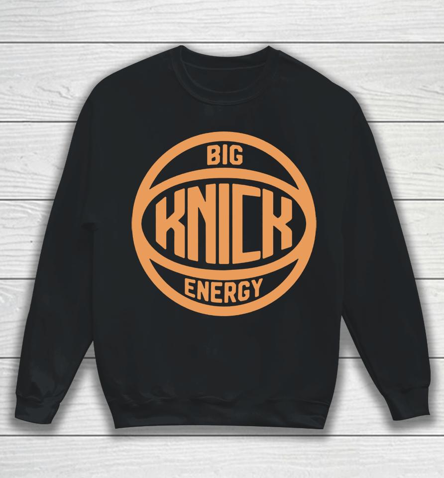 Big Knick Energy Sweatshirt