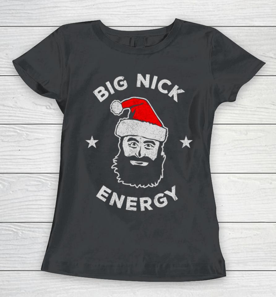 Big Nick Energy Christmas Women T-Shirt