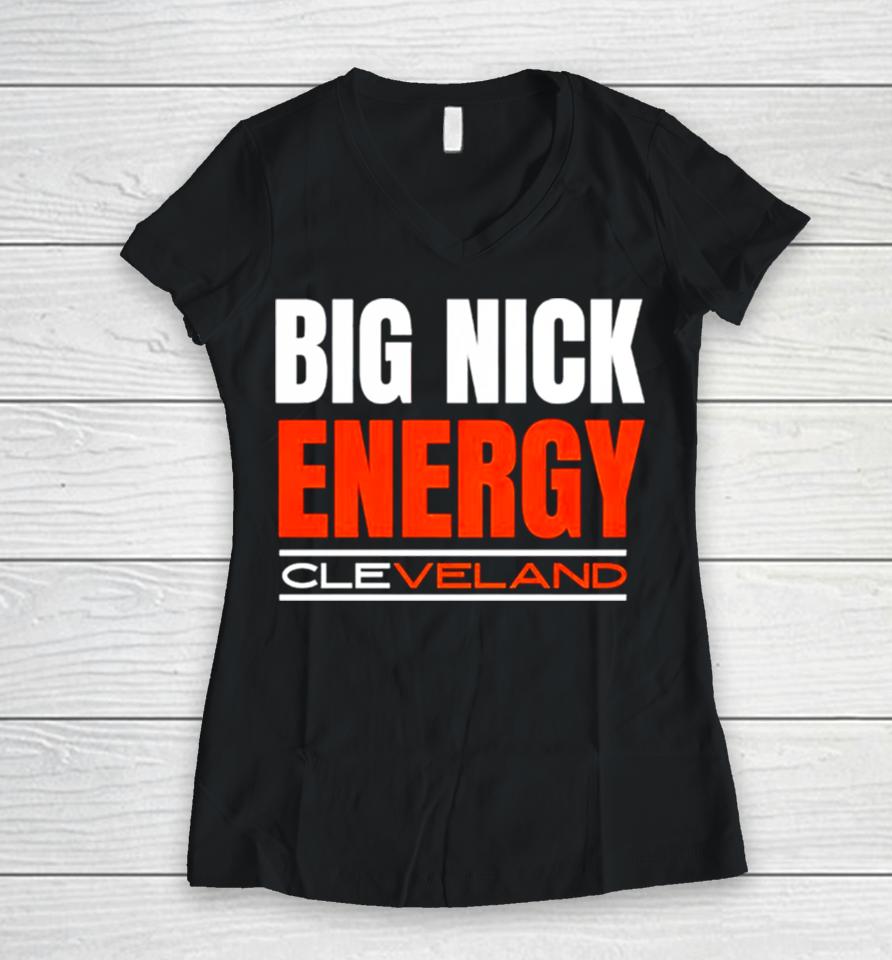 Big Nick Energy Cleveland Browns Football 2024 Women V-Neck T-Shirt