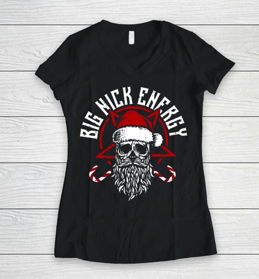 Big Nick Energy Funny Santaa Claus Skull Beard Women V-Neck T-Shirt
