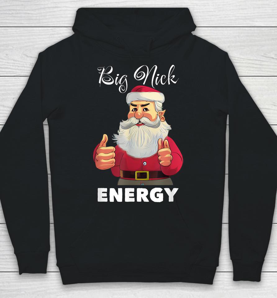 Big Nick Energy Santa Christmas Hoodie