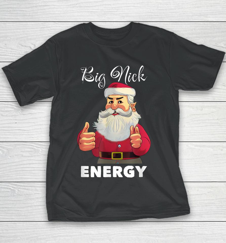 Big Nick Energy Santa Christmas Youth T-Shirt