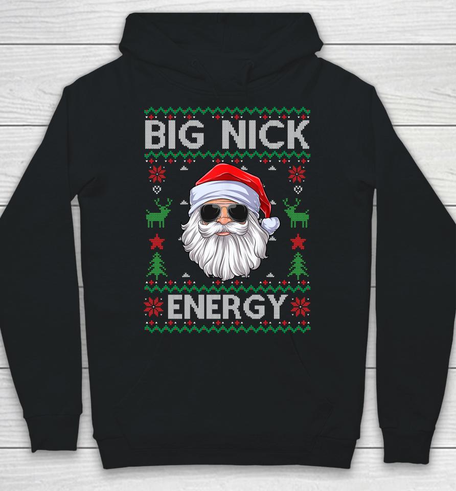 Big Nick Energy Santa Claus Ugly Christmas Sweater Hoodie