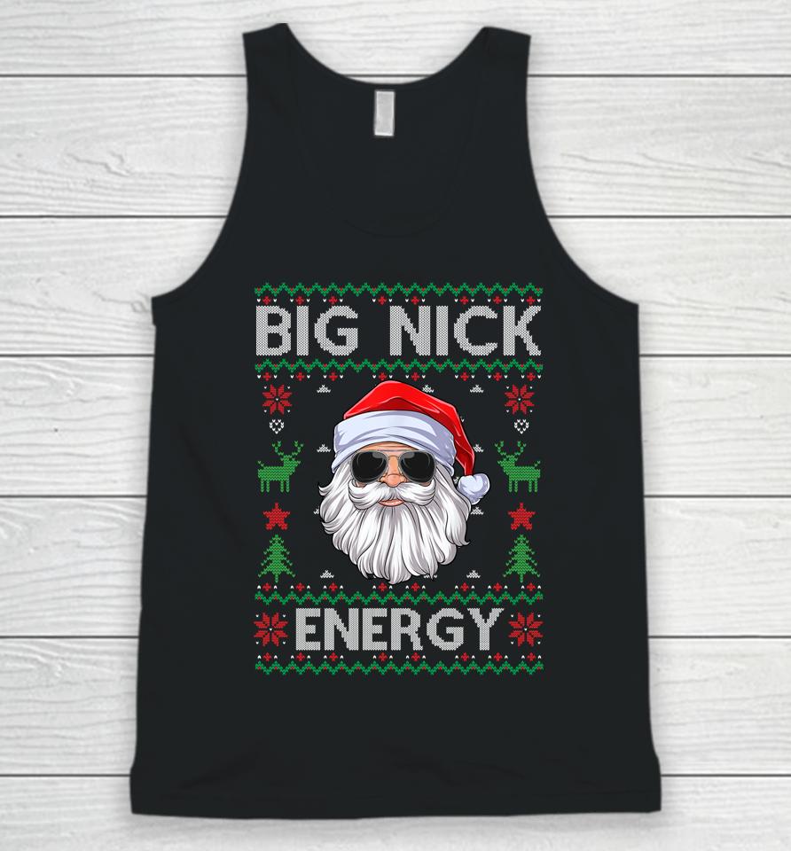Big Nick Energy Santa Claus Ugly Christmas Sweater Unisex Tank Top