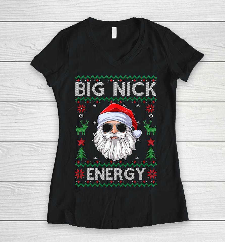 Big Nick Energy Santa Claus Ugly Christmas Sweater Women V-Neck T-Shirt