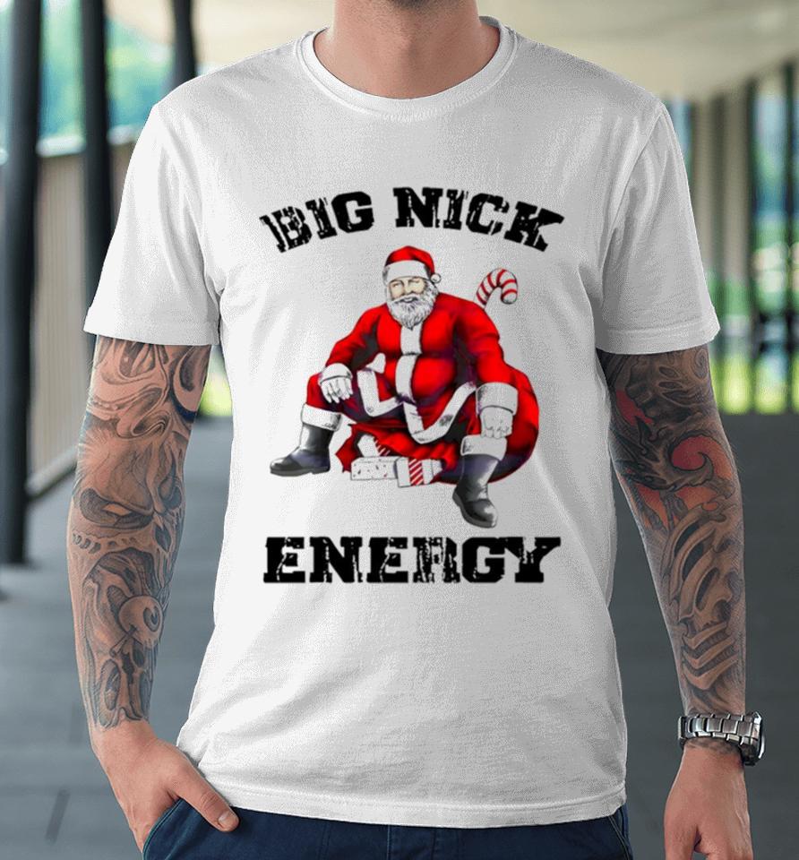 Big Nick Energy Santa Premium T-Shirt