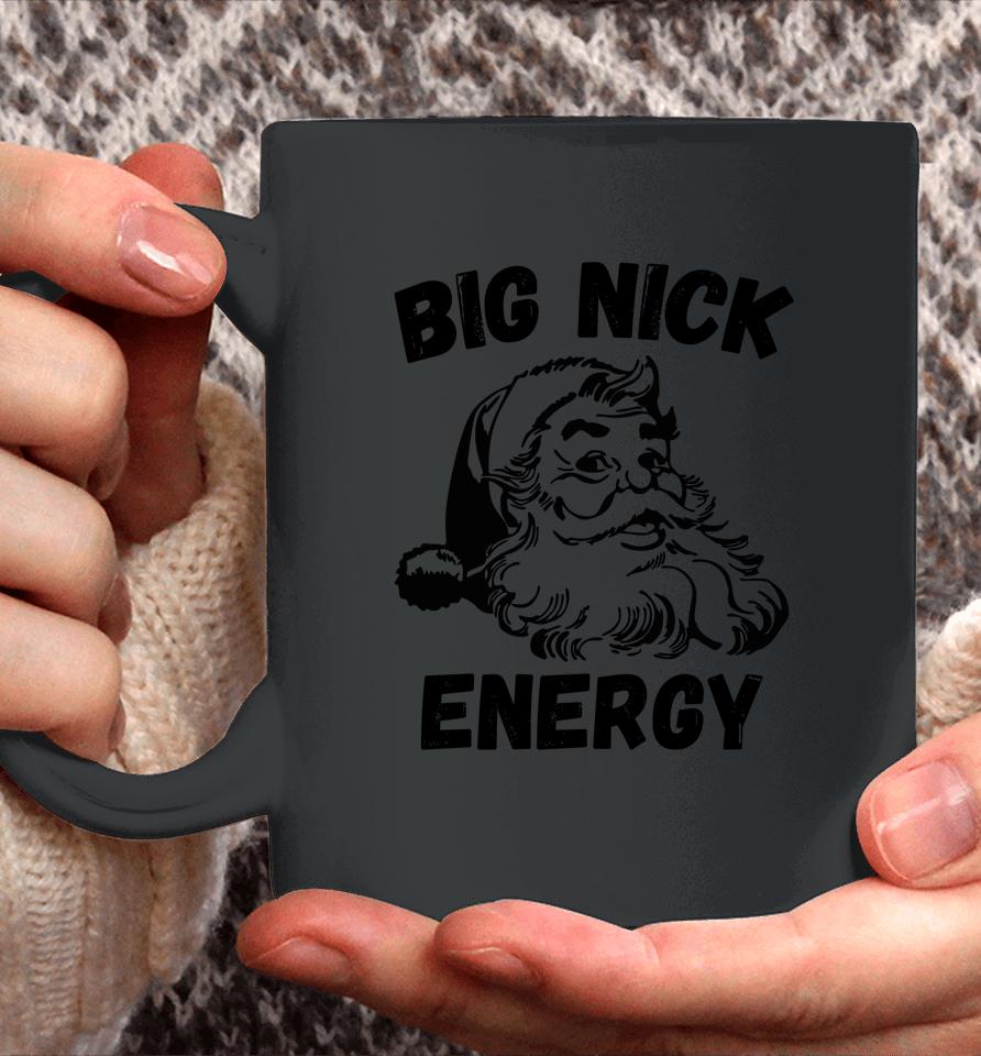 Big Nick Energy Santa Coffee Mug