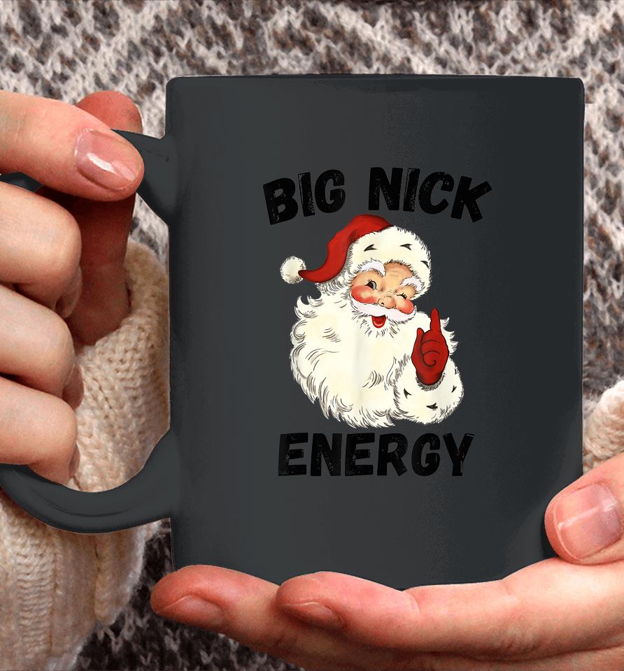 Big Nick Energy Santa Coffee Mug