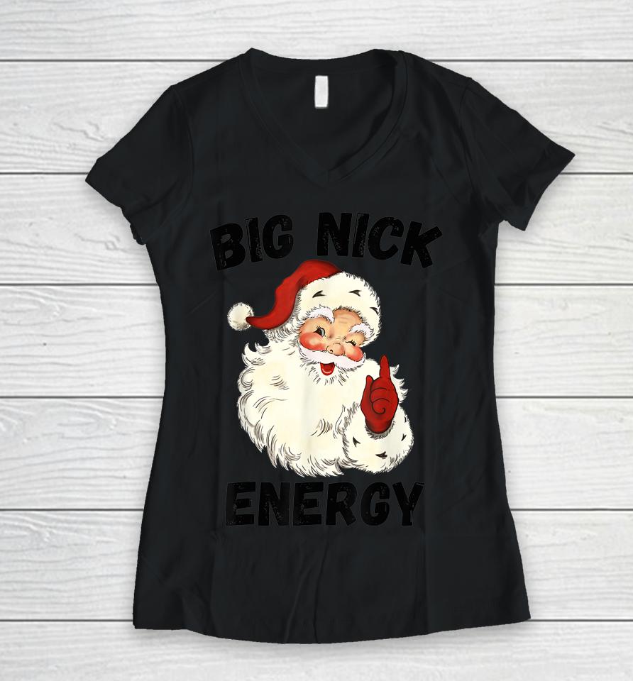 Big Nick Energy Santa Women V-Neck T-Shirt