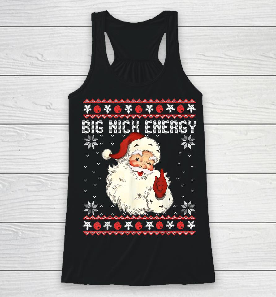 Big Nick Energy Santa Ugly Christmas Sweater Racerback Tank