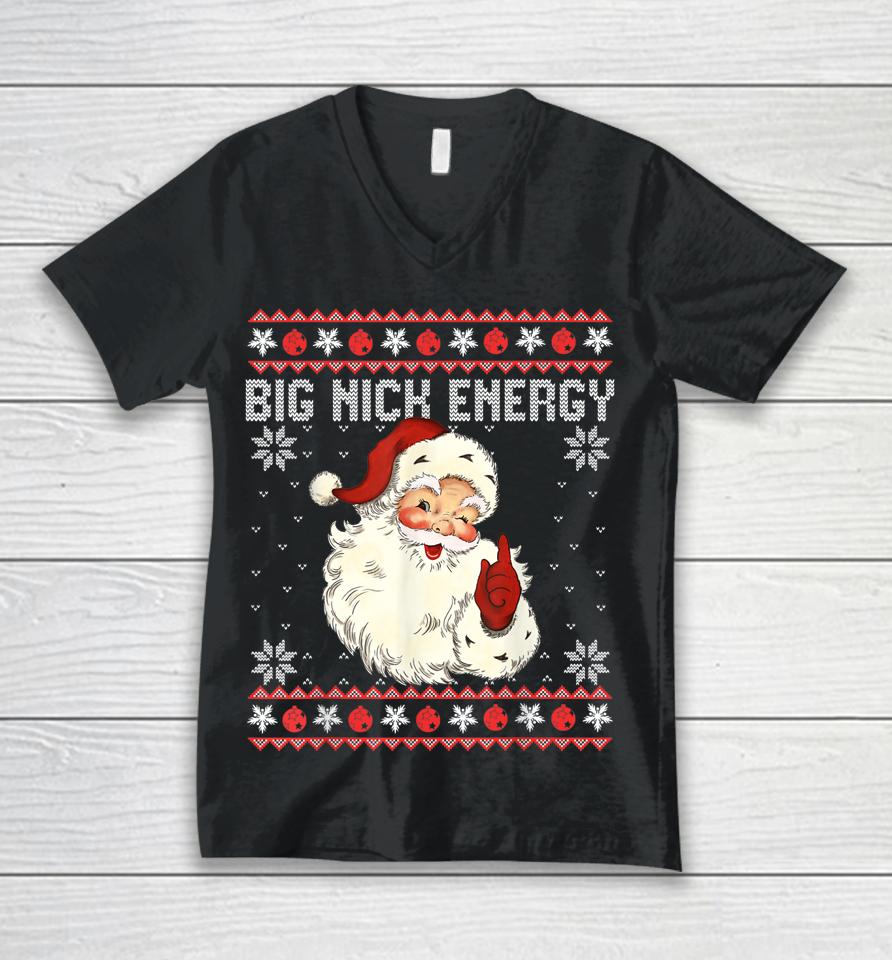 Big Nick Energy Santa Ugly Christmas Sweater Unisex V-Neck T-Shirt