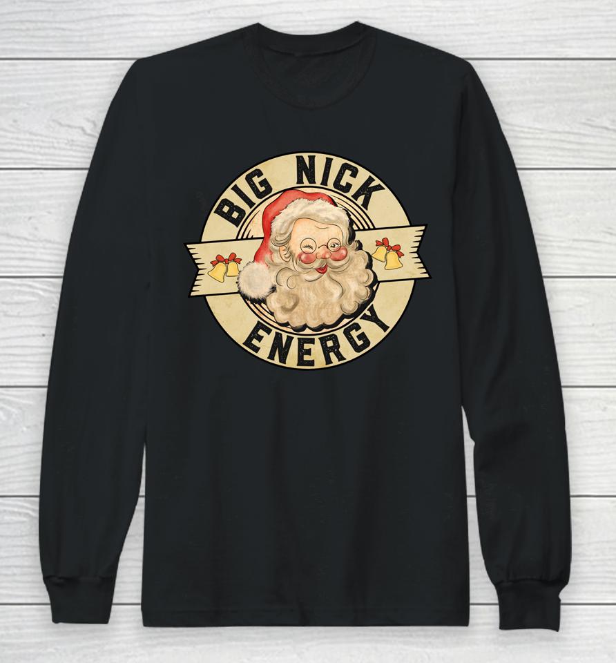 Big Nick Energy Shirt Funny Vintage Santa Claus Wink Christmas Long Sleeve T-Shirt