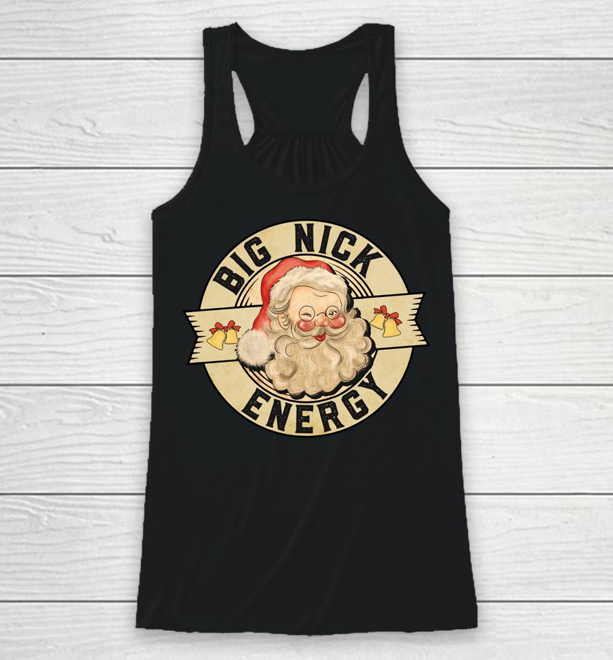 Big Nick Energy Shirt Funny Vintage Santa Claus Wink Christmas Racerback Tank