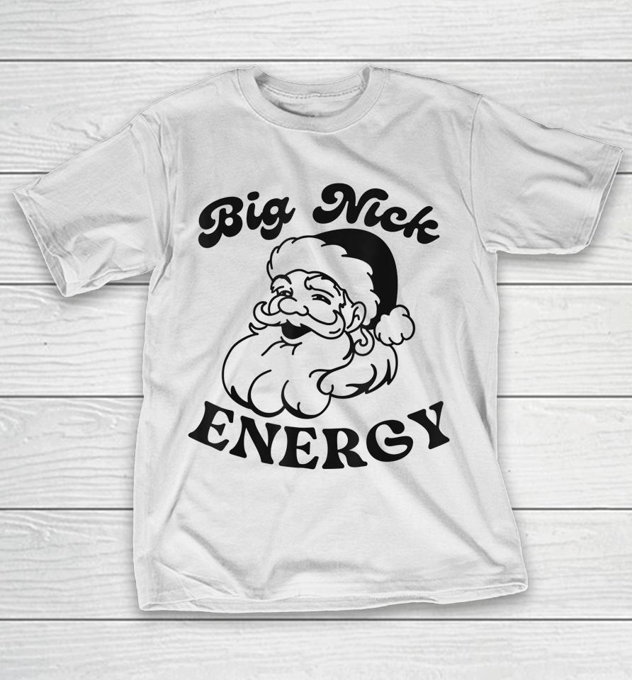 Big Nick Energy T-Shirt
